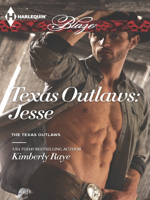 Title details for Texas Outlaws: Jesse by Kimberly Raye - Available